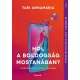 Hol a boldogság mostanában?