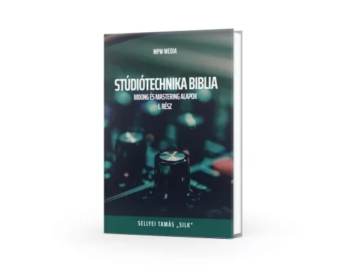Stúdiótechnika Biblia I. rész LIMITÁLT KIADÁS