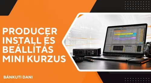 Producer install és beállítások mini kurzus