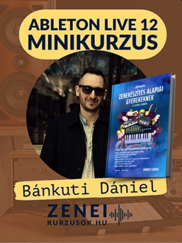 Oktató csomag: Zenekészítés alapjai gyerekeknek könyv + Ableton Live 12 mini online kurzus