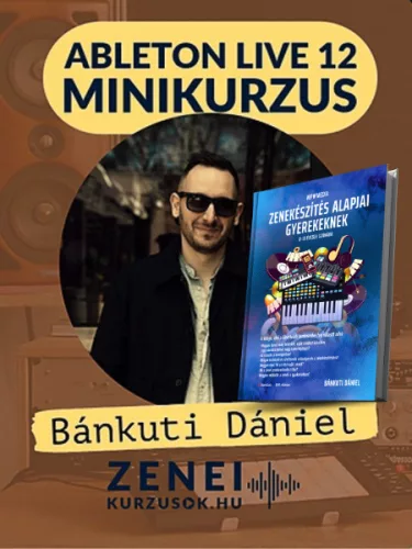 Oktató csomag: Zenekészítés alapjai gyerekeknek könyv + Ableton Live 12 mini online kurzus