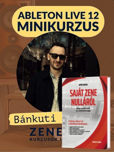 Oktató csomag: Saját zene nulláról könyv + Ableton Live 12 mini online kurzus