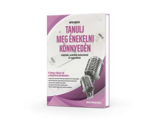 Nagyváradi Nelli - Tanulj meg énekelni és rappelni könnyedén