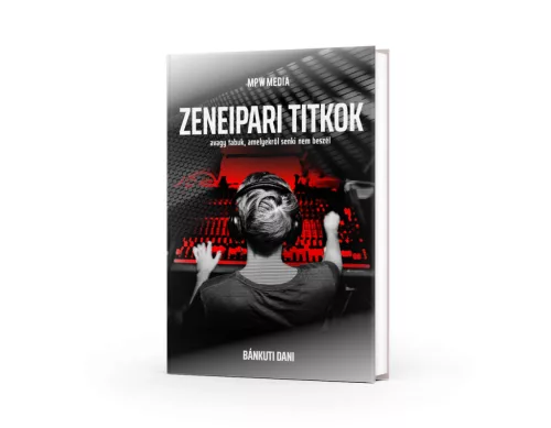 Bánkuti Dani - Zeneipari titkok